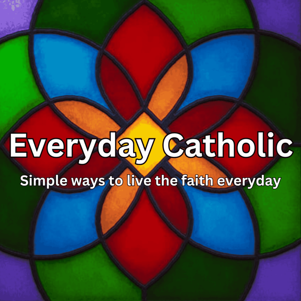 Everyday Catholic